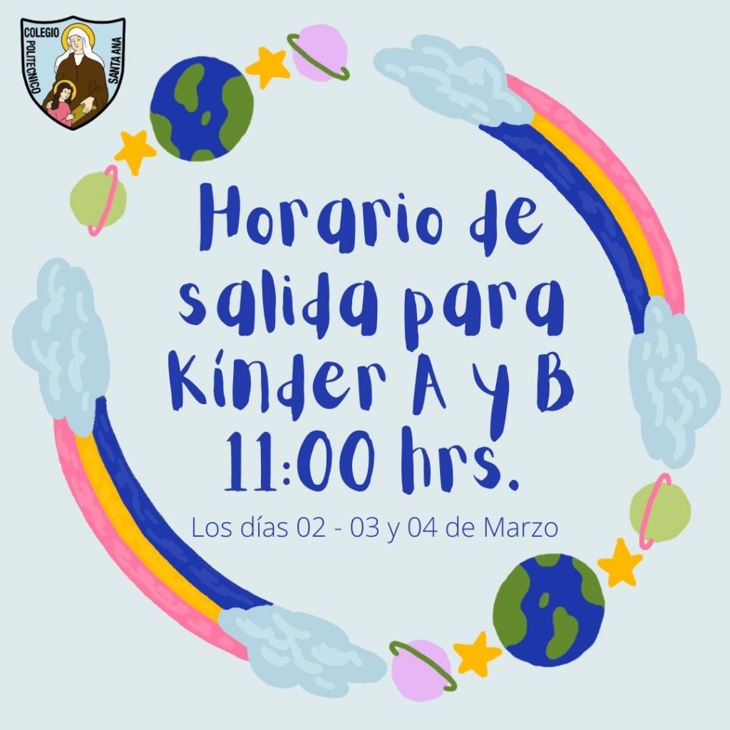 Horario de salida Kínder A y B los días 02 - 03 y 04 de Marzo